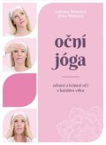 Mihulová Světlana: Oční jóga – Zdravé a krásné oči v každém věku