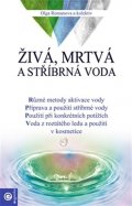 kolektiv autorů: Živá, mrtvá a stříbrná voda