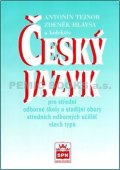 Tejnor Antonín: Český jazyk pro SOŠ a studijní obory SOU všech typů