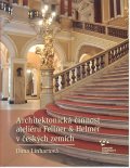Linhartová Dana: Architektonická činnost ateliéru Fellner & Helmer v českých zemích
