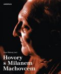 Machovec Milan: Hovory s Milanem Machovcem