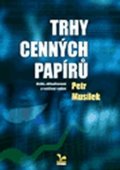 Musílek Petr: Trhy cenných papírů 2.vydání