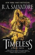 Salvatore R. A.: Timeless: A Drizzt Novel