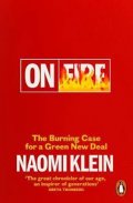 Kleinová Naomi: On Fire : The Burning Case for a Green New Deal