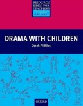 Phillips Sarah: Resource Books for Primary Teachers Drama with Children