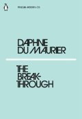 du Maurier Daphne: The Breakthrough