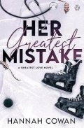 Cowan Hannah: Her Greatest Mistake