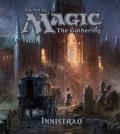Wyatt James: The Art of Magic/The Gathering - Innistrad