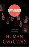 kolektiv autorů: Human Origins : 7 million years and counting