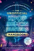 Gabbara Princess: Unofficial KPop Demon Hunters Handbook