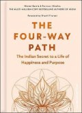 Garcia Hector: The Four-Way Path: The Indian Secret to a Life of Happiness and Purpose