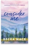 Becka Mack: Consider Me