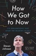 Johnson Steven: How We Got to Now