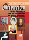 Pech Jaroslav: Čítanka z české literatury pro středoškoláky