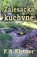 Elstner F. A.: Zálesácká kuchyně