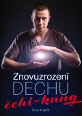 Fojtík Ivan: Znovuzrození dechu - čchi-kung
