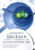 Bartoňová Miroslava: Inkluze ve škole a ve společnosti jako interdisciplinární téma