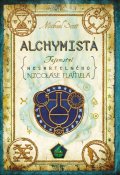 Scott Michael: Alchymista - Tajemství nesmrtelného Nicolase Flamela - 3. vydání