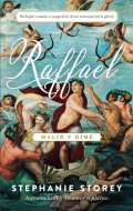 Storey Stephanie: Raffael - Malíř v Římě