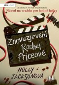 Jacksonová Holly: Znovuzjevení Rachel Priceové