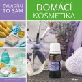 Nyesteová Beatrix: Zvládnu to sám: Domácí kosmetika