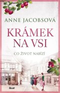 Jacobsová Anne: KRÁMEK NA VSI: Co život nabízí