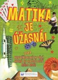 neuveden: Matika je úžasná! - 101 neuvěřitelných věcí, které by každé dítě mělo znát