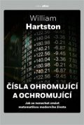 Hartston William: Čísla ohromující a ochromující - Jak se nenechat zmást matematikou moderníh