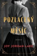 Lake Joy Jordan: Pozlacený měsíc
