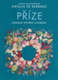 de Barbaro Natalia: Příze - Hledání vnitřní svobody