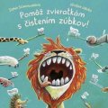 Schoenwaldová Sophie: Pomôž zvieratkám s čistením zúbkov! (slovensky)