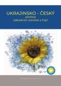 kolektiv autorů: Ukrajinsko - český přehled základních slovíček a frází