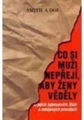 Smith Mike: Co si muži nepřejí, aby ženy věděly