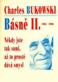 Bukowski Charles: Básně II. 1985-1986 - Někdy jste tak sami, až to prostě dává smysl