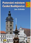 Schinko Jan: Putování městem České Budějovice 3