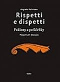 Poliziano Angiolo: Rispetti e dispetti - Poklony a pošklebky