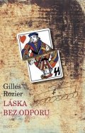 Rozier Gilles: Láska bez odporu