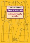 Kocurková Jana: Škola střihů - Dámské vesty a saka