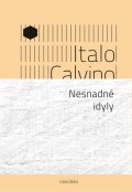 Calvino Italo: Nesnadné idyly