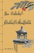 Cimický Jan: Jeřabiny z Hangzhou