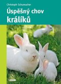 Schumacher Christoph: Úspěšný chov králíků