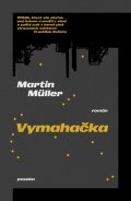 Müller Martin: Vymahačka