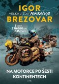 Brezovar Igor: Igor Brezovar - Velká jízda pokračuje