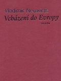 Neuwirth Vladimír: Vcházení do Evropy