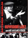 Kachlík Antonín: Nepovedené lásky aneb Mé zakázané scénáře