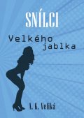 Veliká Alexandra K.: Snílci Velkého jablka