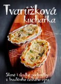 neuveden: Tvarůžková kuchařka - Sladké i slané pochoutky z tradičního českého sýra