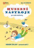 Šašinková Eva: Hudební nástroje pro malé muzikanty - Hudební základy PS 2