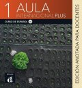 Corpas Jaime: Aula internacional Plus 1 (A1) - Edición anotada para el docentes
