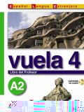 Álvarez Martínez María Ángeles María Ángeles: Vuela 4/A2: Libro del Profesor